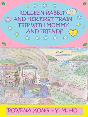 cover image of Rolleen Rabbit and Her First Train Trip with Mommy and Friends